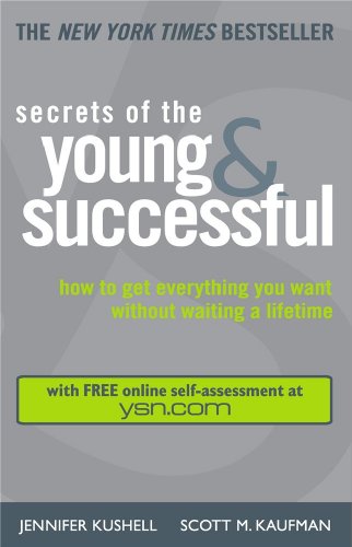 Beispielbild fr Secrets of the Young & Successful: How to Get Everythng You Want Without Waiting a Lifetime zum Verkauf von Wonder Book