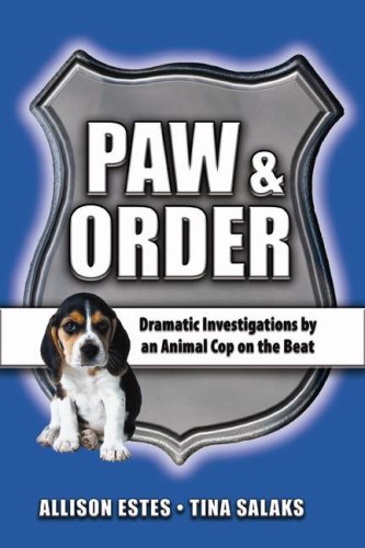 Stock image for Paw & Order: Dramatic Investigations by An Animal Cop on the Beat for sale by Open Books