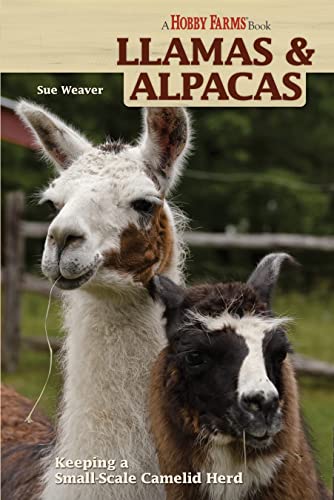Beispielbild fr Llamas and Alpacas : Small-Scale Herding for Pleasure and Profit zum Verkauf von Better World Books