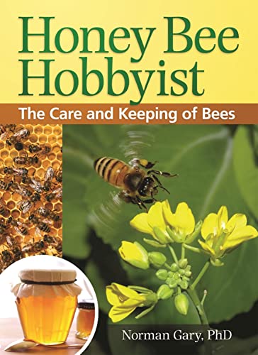 Stock image for Honey Bee Hobbyist: The Care and Keeping of Bees (Hobby Farm) for sale by HPB Inc.