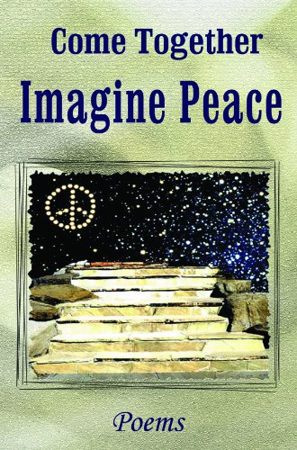 Beispielbild fr Come Together: Imagine Peace: Poems (Harmony Anthology Series, 6) zum Verkauf von Decluttr