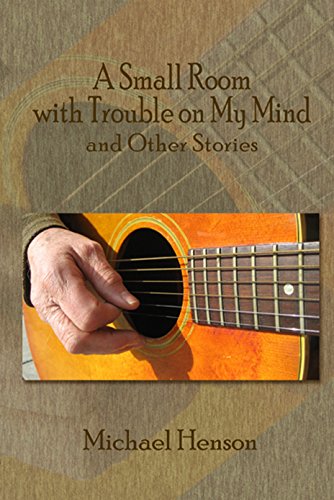 Imagen de archivo de A Small Room with Trouble on My Mind: And Other Stories (Appalachian Writing) a la venta por HPB-Emerald