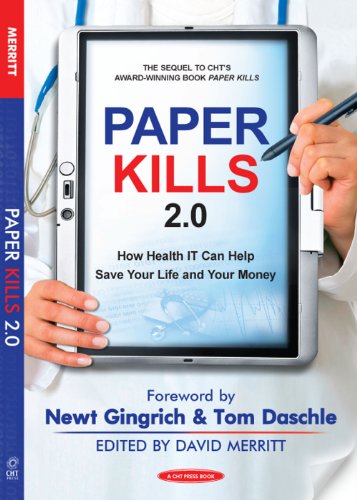 Stock image for Paper Kills 2.0 - How Health IT Can Help Save Your Life and Your Money for sale by Wonder Book