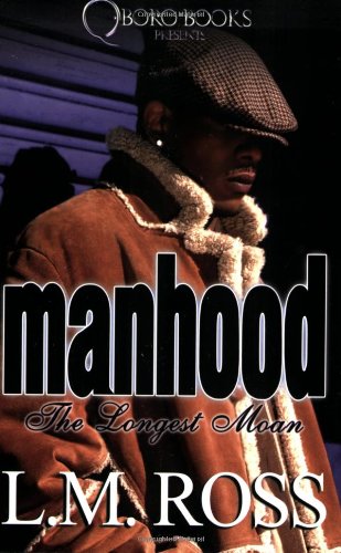Stock image for Manhood: The Longest Moan for sale by HPB-Emerald