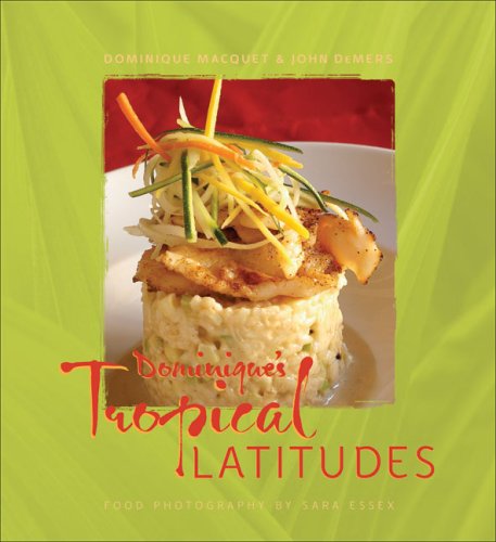 Imagen de archivo de Dominique's Tropical Latitudes a la venta por Better World Books