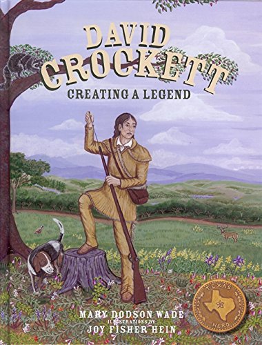 Stock image for David Crockett Creating a Legend (Texas Heroes for Young Readers) for sale by Ergodebooks