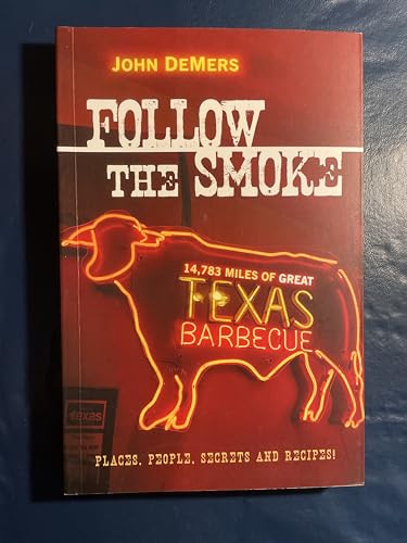 Beispielbild fr Follow the Smoke : 14,783 Miles of Great Texas Barbecue zum Verkauf von Better World Books