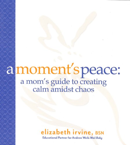 Beispielbild fr A Moment's Peace : A Mom's Guide to Creating Calm Amidst Chaos zum Verkauf von Better World Books