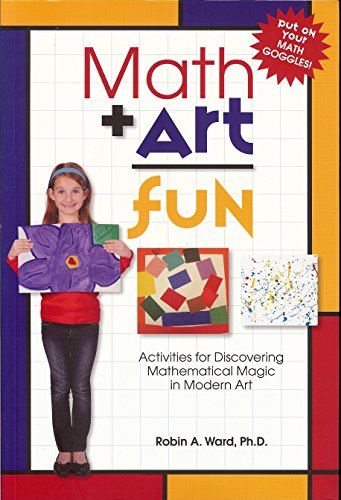 Imagen de archivo de Math Art Fun: Teaching Kids to See the Magic and Multitude of Mathematics in Modern Art a la venta por Off The Shelf