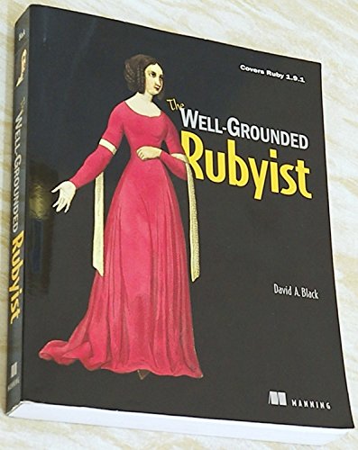 Stock image for The Well-Grounded Rubyist : Covers Ruby 1. 9. 1 for sale by Better World Books