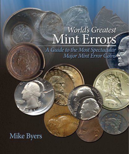 9781933990026: World's Greatest Mint Errors: A Guide to the Most Spectacular Major Mint Error Coins
