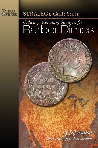 Beispielbild fr Collecting Investing Strategies for Barber Dimes (Strategy Guide Series) zum Verkauf von GoldenWavesOfBooks