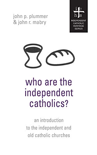 Stock image for Who Are the Independent Catholics? for sale by SecondSale