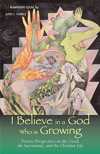 Stock image for I Believe in a God Who is Growing for sale by Books From California