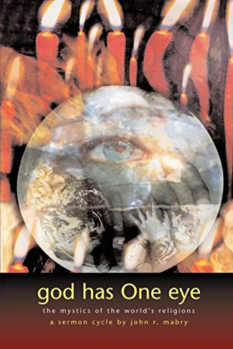 Beispielbild fr God Has One Eye: The Mystics of the World's Religions zum Verkauf von HPB-Ruby