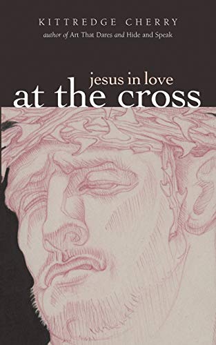 9781933993423: At the Cross (Jesus in Love)