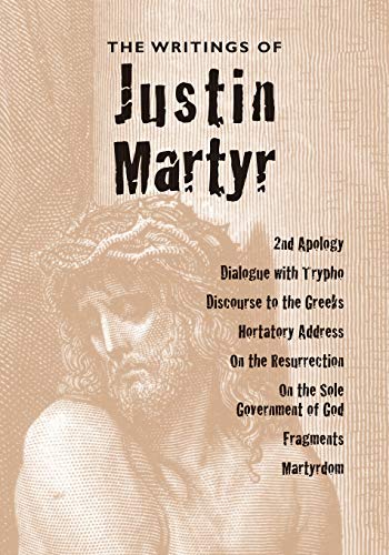 Stock image for The Writings of Justin Martyr for sale by Lucky's Textbooks