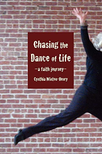 Stock image for Chasing the Dance of Life: A Faith Journey for sale by Chiron Media