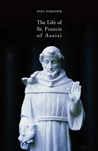 Beispielbild fr The Life of St. Francis of Assisi zum Verkauf von AwesomeBooks