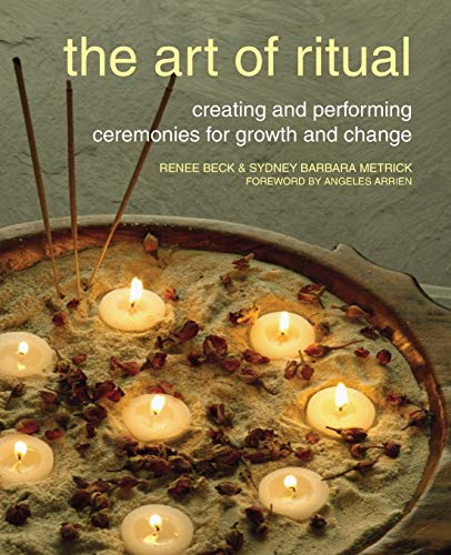 Stock image for The Art of Ritual: Creating and Performing Ceremonies for Growth and Change for sale by Goodwill of Colorado