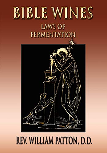 9781933998930: Bible Wines: On Laws Of Fermentation And The Wines Of The Ancients