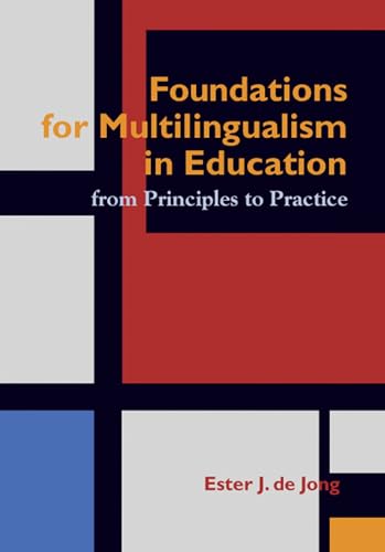 Beispielbild fr Foundations for Multilingualism in Education : From Principles to Practice zum Verkauf von Better World Books