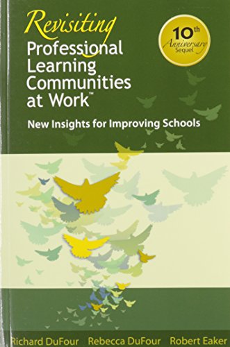 Imagen de archivo de Revisiting Professional Learning Communities at Work: New Insights for Improving Schools (The most extensive, practical, and authoritative PLC resource to date) a la venta por Orion Tech