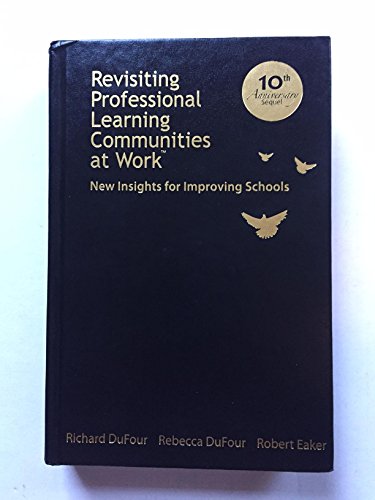 Stock image for Revisiting Professional Learning Communities at Work: New Insights for Improving Schools for sale by SecondSale