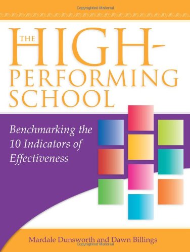 Stock image for The High-Performing School: Benchmarking the 10 Indicators of Effectiveness for sale by Books of the Smoky Mountains