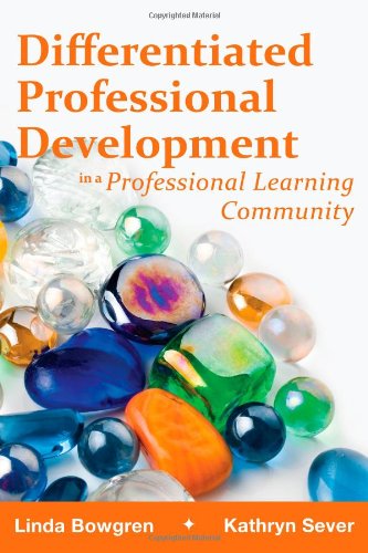 Stock image for Differentiated Professional Development in a Professional Learning Community for sale by Books of the Smoky Mountains