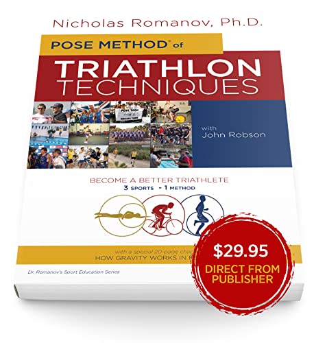 Imagen de archivo de Pose Method of Triathlon Techniques: Become the Best Triathlete You Can Be. 3 Sports - 1 Method a la venta por Revaluation Books