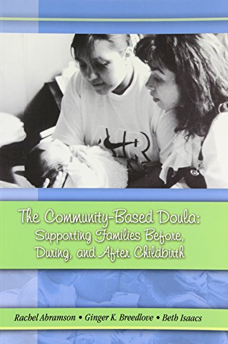 Imagen de archivo de The Community-Based Doula: Supporting Families Before, During, and After Childbirth a la venta por Open Books