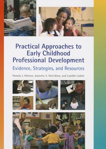 Stock image for Practical Approaches to Early Childhood Professional Development : Evidence, Strategies, and Resources for sale by Better World Books