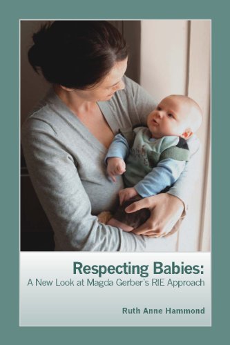 Beispielbild fr Respecting Babies: A New Look at Magda Gerber's Rie Approach zum Verkauf von BooksRun