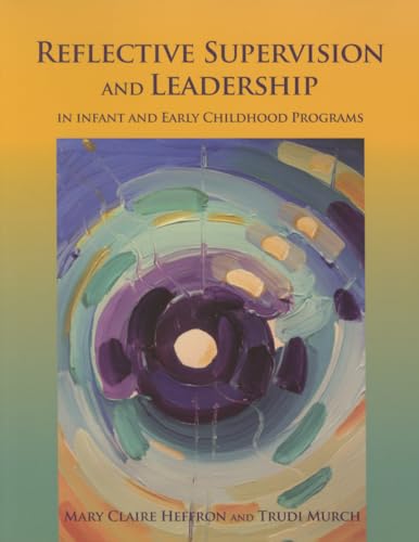 Imagen de archivo de Reflective Supervision and Leadership in Infant and Early Childhood a la venta por PBShop.store US