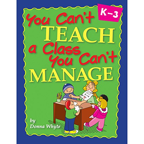 Stock image for Crystal Springs Books You Can't Teach a Class You Can't Manage for sale by Orion Tech