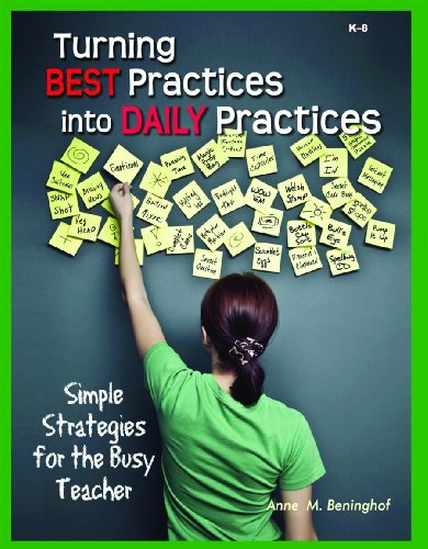 Beispielbild fr Turning Best Practices Into Daily Practices: Simple Strategies for the Busy Teacher zum Verkauf von BooksRun