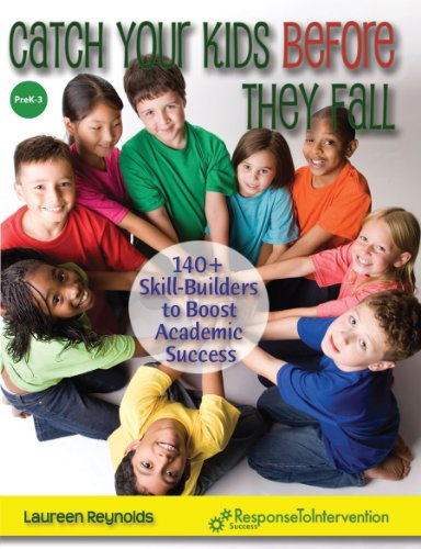 Catch Your Kids Before They Fall-140+ Skill-Builders to Boost Academic Success (9781934026830) by Laureen Reynolds