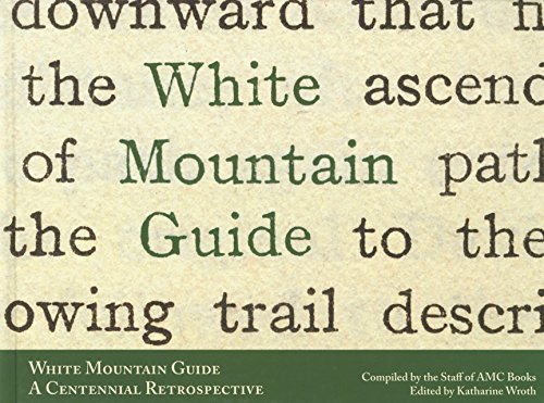 Stock image for White Mountain Guide: A Centennial Retrospective for sale by ThriftBooks-Dallas