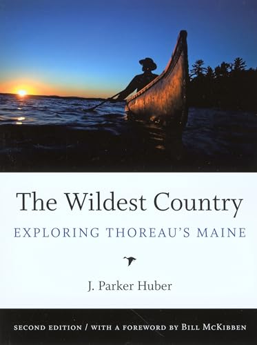 Imagen de archivo de The Wildest Country: Exploring Thoreau's Maine a la venta por ZBK Books