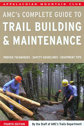 Complete Guide to Trail Building and Maintenance (9781934028162) by Appalachian Mountain Club Books