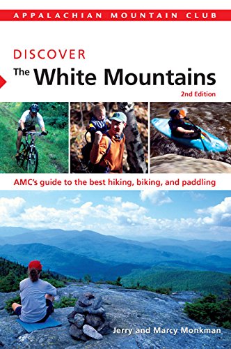 Stock image for Discover the White Mountains : AMC's Guide to the Best Hiking, Biking, and Paddling for sale by Better World Books