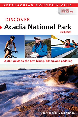 Stock image for Discover Acadia National Park, 3rd: AMC's Guide to the Best Hiking, Biking, and Paddling (AMC Discover Series) for sale by Your Online Bookstore