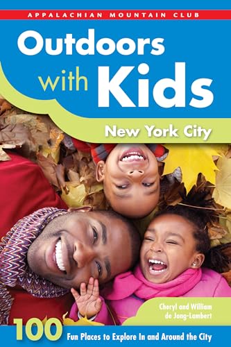 Stock image for Outdoors with Kids New York City : 100 Fun Places to Explore in and Around the City for sale by Better World Books