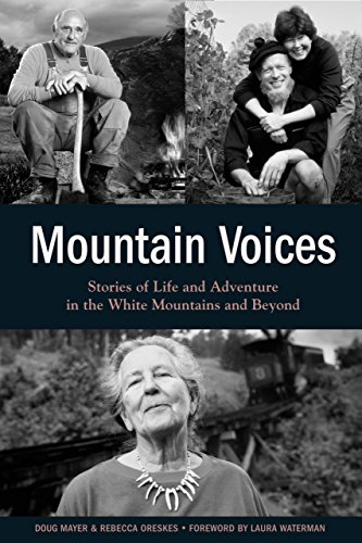 Beispielbild fr Mountain Voices: Stories Of Life And Adventure In The White Mountains And Beyond zum Verkauf von SecondSale