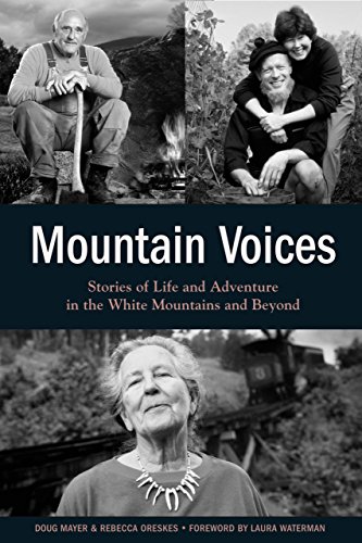 Stock image for Mountain Voices: Stories Of Life And Adventure In The White Mountains And Beyond for sale by ZBK Books