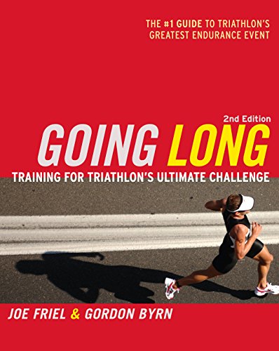 Stock image for Going Long: Training for Triathlons Ultimate Challenge for sale by Zoom Books Company