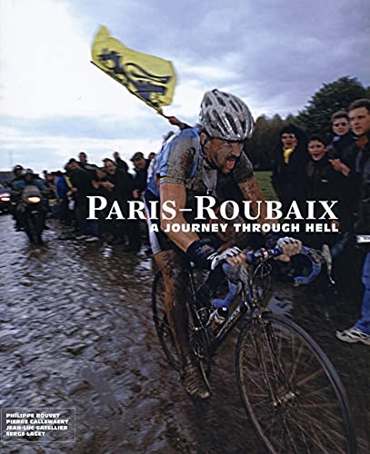 Stock image for Paris-Roubaix : A Journey Through Hell for sale by Better World Books: West