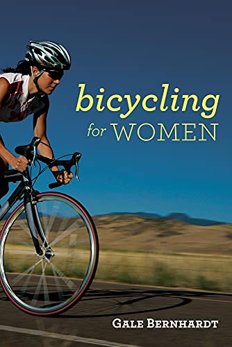 Bicycling for Women (9781934030288) by Bernhardt, Gale