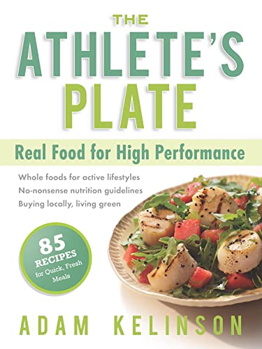 Beispielbild fr The Athlete's Plate : Real Food for High Performance zum Verkauf von Better World Books